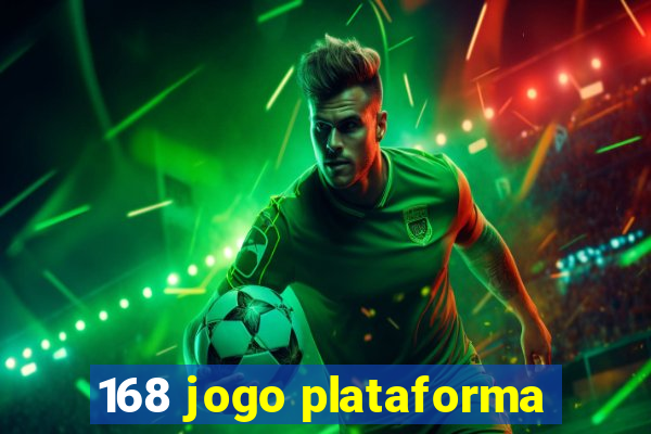 168 jogo plataforma